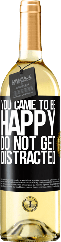 29,95 € Бесплатная доставка | Белое вино Издание WHITE Вы пришли, чтобы быть счастливым. Не отвлекайся Черная метка. Настраиваемая этикетка Молодое вино Урожай 2023 Verdejo