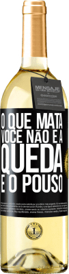 29,95 € Envio grátis | Vinho branco Edição WHITE O que mata você não é a queda, é o pouso Etiqueta Preta. Etiqueta personalizável Vinho jovem Colheita 2024 Verdejo