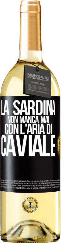 29,95 € Spedizione Gratuita | Vino bianco Edizione WHITE La sardina non manca mai con l'aria di caviale Etichetta Nera. Etichetta personalizzabile Vino giovane Raccogliere 2024 Verdejo