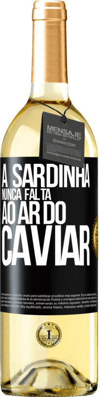 29,95 € Envio grátis | Vinho branco Edição WHITE A sardinha nunca falta ao ar do caviar Etiqueta Preta. Etiqueta personalizável Vinho jovem Colheita 2024 Verdejo