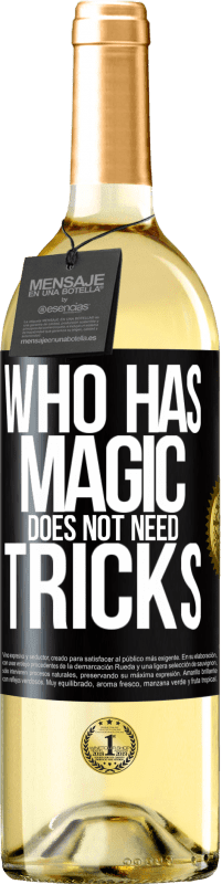 29,95 € Бесплатная доставка | Белое вино Издание WHITE У кого есть магия, трюки не нужны Черная метка. Настраиваемая этикетка Молодое вино Урожай 2023 Verdejo
