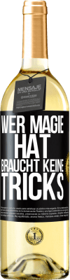 29,95 € Kostenloser Versand | Weißwein WHITE Ausgabe Wer Magie hat, braucht keine Tricks Schwarzes Etikett. Anpassbares Etikett Junger Wein Ernte 2024 Verdejo