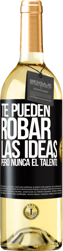 29,95 € Envío gratis | Vino Blanco Edición WHITE Te pueden robar las ideas pero nunca el talento Etiqueta Negra. Etiqueta personalizable Vino joven Cosecha 2025 Verdejo