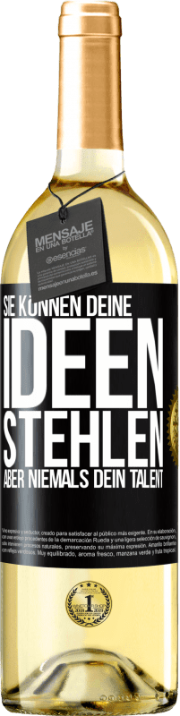 29,95 € Kostenloser Versand | Weißwein WHITE Ausgabe Sie können deine Ideen stehlen, aber niemals dein Talent Schwarzes Etikett. Anpassbares Etikett Junger Wein Ernte 2024 Verdejo