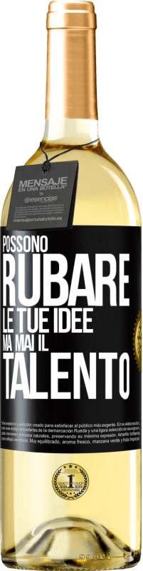 29,95 € Spedizione Gratuita | Vino bianco Edizione WHITE Possono rubare le tue idee ma mai il talento Etichetta Nera. Etichetta personalizzabile Vino giovane Raccogliere 2024 Verdejo