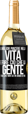 29,95 € Spedizione Gratuita | Vino bianco Edizione WHITE Il miglior piacere nella vita è fare ciò che la gente ti dice che non sei in grado di fare Etichetta Nera. Etichetta personalizzabile Vino giovane Raccogliere 2024 Verdejo