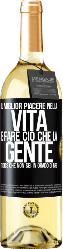 29,95 € Spedizione Gratuita | Vino bianco Edizione WHITE Il miglior piacere nella vita è fare ciò che la gente ti dice che non sei in grado di fare Etichetta Nera. Etichetta personalizzabile Vino giovane Raccogliere 2024 Verdejo