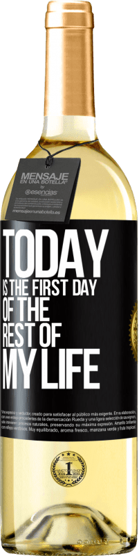 29,95 € Free Shipping | White Wine WHITE Edition Today is the first day of the rest of my life Black Label. Customizable label Young wine Harvest 2024 Verdejo