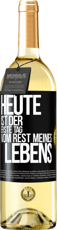 29,95 € Kostenloser Versand | Weißwein WHITE Ausgabe Heute ist der erste Tag vom Rest meines Lebens Schwarzes Etikett. Anpassbares Etikett Junger Wein Ernte 2024 Verdejo