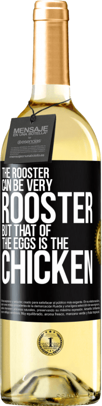 29,95 € Free Shipping | White Wine WHITE Edition The rooster can be very rooster, but that of the eggs is the chicken Black Label. Customizable label Young wine Harvest 2024 Verdejo