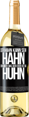 29,95 € Kostenloser Versand | Weißwein WHITE Ausgabe Der Hahn kann sehr Hahn sein, aber das der Eier ist das Huhn Schwarzes Etikett. Anpassbares Etikett Junger Wein Ernte 2024 Verdejo