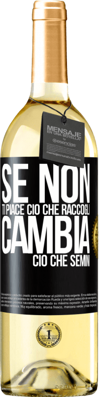 29,95 € Spedizione Gratuita | Vino bianco Edizione WHITE Se non ti piace ciò che raccogli, cambia ciò che semini Etichetta Nera. Etichetta personalizzabile Vino giovane Raccogliere 2024 Verdejo