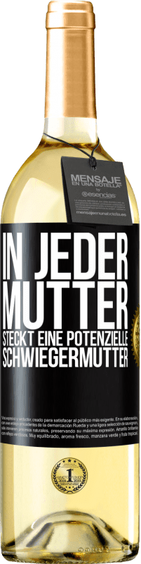 29,95 € Kostenloser Versand | Weißwein WHITE Ausgabe In jeder Mutter steckt eine potenzielle Schwiegermutter Schwarzes Etikett. Anpassbares Etikett Junger Wein Ernte 2024 Verdejo