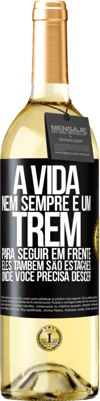 29,95 € Envio grátis | Vinho branco Edição WHITE A vida nem sempre é um trem para seguir em frente, eles também são estações onde você precisa descer Etiqueta Preta. Etiqueta personalizável Vinho jovem Colheita 2024 Verdejo