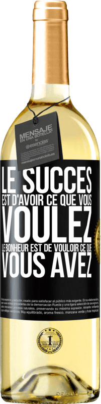 29,95 € Envoi gratuit | Vin blanc Édition WHITE Le succès est d'avoir ce que vous voulez. Le bonheur est de vouloir ce que vous avez Étiquette Noire. Étiquette personnalisable Vin jeune Récolte 2024 Verdejo