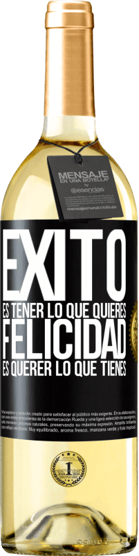 29,95 € Envío gratis | Vino Blanco Edición WHITE Éxito es tener lo que quieres. Felicidad es querer lo que tienes Etiqueta Negra. Etiqueta personalizable Vino joven Cosecha 2024 Verdejo