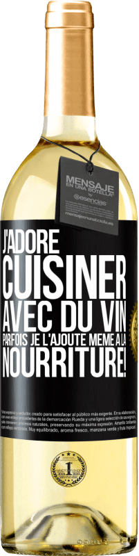 29,95 € Envoi gratuit | Vin blanc Édition WHITE J'adore cuisiner avec du vin. Parfois je l'ajoute même à la nourriture! Étiquette Noire. Étiquette personnalisable Vin jeune Récolte 2024 Verdejo