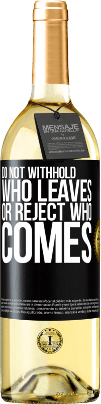 29,95 € Free Shipping | White Wine WHITE Edition Do not withhold who leaves, or reject who comes Black Label. Customizable label Young wine Harvest 2024 Verdejo