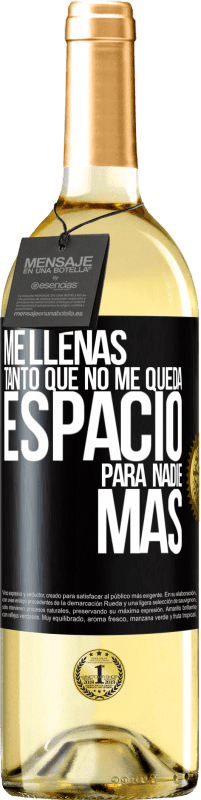 29,95 € Envío gratis | Vino Blanco Edición WHITE Me llenas tanto que no me queda espacio para nadie más Etiqueta Negra. Etiqueta personalizable Vino joven Cosecha 2024 Verdejo