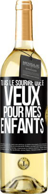 29,95 € Envoi gratuit | Vin blanc Édition WHITE Tu as le sourire que je veux pour mes enfants Étiquette Noire. Étiquette personnalisable Vin jeune Récolte 2023 Verdejo