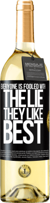 29,95 € Free Shipping | White Wine WHITE Edition Everyone is fooled with the lie they like best Black Label. Customizable label Young wine Harvest 2025 Verdejo