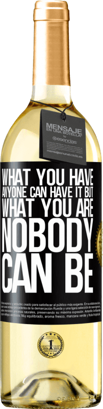 29,95 € Free Shipping | White Wine WHITE Edition What you have anyone can have it, but what you are nobody can be Black Label. Customizable label Young wine Harvest 2024 Verdejo