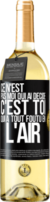 29,95 € Envoi gratuit | Vin blanc Édition WHITE Ce n'est pas moi qui ai décidé, c'est toi qui a tout foutu en l'air Étiquette Noire. Étiquette personnalisable Vin jeune Récolte 2024 Verdejo