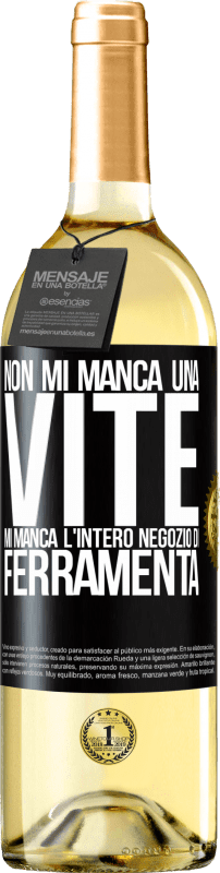 29,95 € Spedizione Gratuita | Vino bianco Edizione WHITE Non mi manca una vite, mi manca l'intero negozio di ferramenta Etichetta Nera. Etichetta personalizzabile Vino giovane Raccogliere 2024 Verdejo