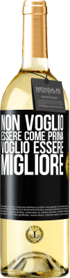 29,95 € Spedizione Gratuita | Vino bianco Edizione WHITE Non voglio essere come prima, voglio essere migliore Etichetta Nera. Etichetta personalizzabile Vino giovane Raccogliere 2023 Verdejo