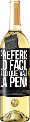 29,95 € Envío gratis | Vino Blanco Edición WHITE Preferís lo fácil a lo que vale la pena Etiqueta Negra. Etiqueta personalizable Vino joven Cosecha 2025 Verdejo
