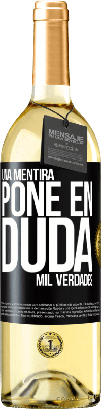 29,95 € Envío gratis | Vino Blanco Edición WHITE Una mentira pone en duda mil verdades Etiqueta Negra. Etiqueta personalizable Vino joven Cosecha 2024 Verdejo