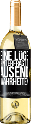 29,95 € Kostenloser Versand | Weißwein WHITE Ausgabe Eine Lüge hinterfragt tausend Wahrheiten Schwarzes Etikett. Anpassbares Etikett Junger Wein Ernte 2024 Verdejo