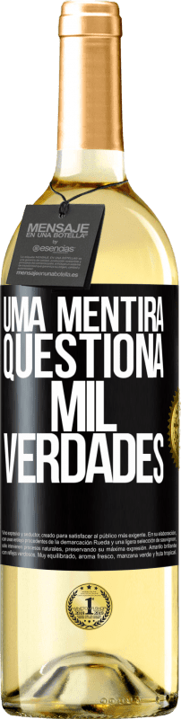 29,95 € Envio grátis | Vinho branco Edição WHITE Uma mentira questiona mil verdades Etiqueta Preta. Etiqueta personalizável Vinho jovem Colheita 2024 Verdejo