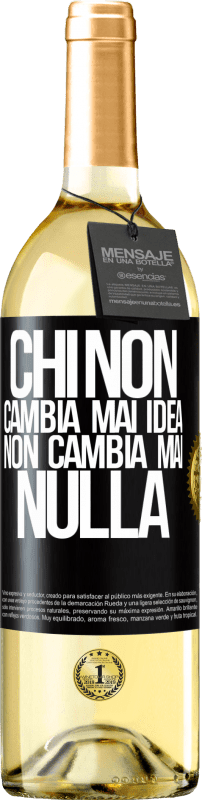 29,95 € Spedizione Gratuita | Vino bianco Edizione WHITE Chi non cambia mai idea, non cambia mai nulla Etichetta Nera. Etichetta personalizzabile Vino giovane Raccogliere 2024 Verdejo