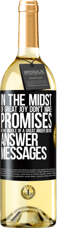 29,95 € Бесплатная доставка | Белое вино Издание WHITE Посреди великой радости не давай обещаний. Посреди великого гнева не отвечай на сообщения Черная метка. Настраиваемая этикетка Молодое вино Урожай 2023 Verdejo