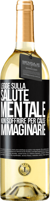 29,95 € Spedizione Gratuita | Vino bianco Edizione WHITE Legge sulla salute mentale: non soffrire per cause immaginarie Etichetta Nera. Etichetta personalizzabile Vino giovane Raccogliere 2024 Verdejo