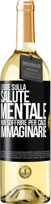 29,95 € Spedizione Gratuita | Vino bianco Edizione WHITE Legge sulla salute mentale: non soffrire per cause immaginarie Etichetta Nera. Etichetta personalizzabile Vino giovane Raccogliere 2025 Verdejo