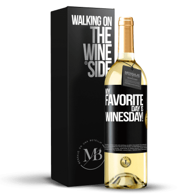 «My favorite day is winesday!» Edizione WHITE