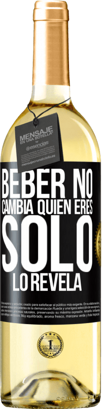 29,95 € Envío gratis | Vino Blanco Edición WHITE Beber no cambia quien eres, sólo lo revela Etiqueta Negra. Etiqueta personalizable Vino joven Cosecha 2024 Verdejo