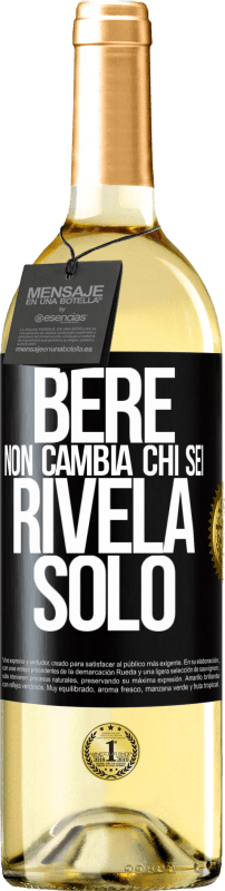 29,95 € Spedizione Gratuita | Vino bianco Edizione WHITE Bere non cambia chi sei, rivela solo Etichetta Nera. Etichetta personalizzabile Vino giovane Raccogliere 2024 Verdejo