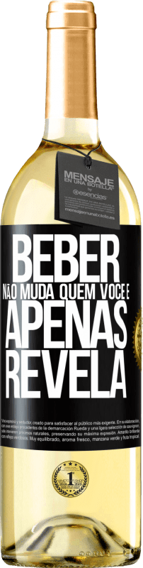 29,95 € Envio grátis | Vinho branco Edição WHITE Beber não muda quem você é, apenas revela Etiqueta Preta. Etiqueta personalizável Vinho jovem Colheita 2025 Verdejo
