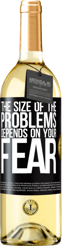 29,95 € Free Shipping | White Wine WHITE Edition The size of the problems depends on your fear Black Label. Customizable label Young wine Harvest 2024 Verdejo