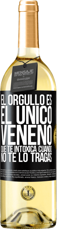 29,95 € Envío gratis | Vino Blanco Edición WHITE El orgullo es el único veneno que te intoxica cuando no te lo tragas Etiqueta Negra. Etiqueta personalizable Vino joven Cosecha 2024 Verdejo