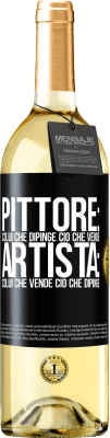 29,95 € Spedizione Gratuita | Vino bianco Edizione WHITE Pittore: colui che dipinge ciò che vende. Artista: colui che vende ciò che dipinge Etichetta Nera. Etichetta personalizzabile Vino giovane Raccogliere 2024 Verdejo