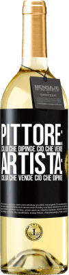 29,95 € Spedizione Gratuita | Vino bianco Edizione WHITE Pittore: colui che dipinge ciò che vende. Artista: colui che vende ciò che dipinge Etichetta Nera. Etichetta personalizzabile Vino giovane Raccogliere 2025 Verdejo