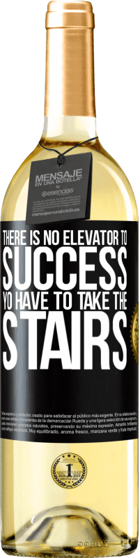 29,95 € Free Shipping | White Wine WHITE Edition There is no elevator to success. Yo have to take the stairs Black Label. Customizable label Young wine Harvest 2023 Verdejo