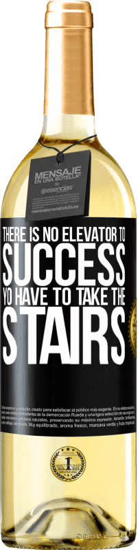 29,95 € Free Shipping | White Wine WHITE Edition There is no elevator to success. Yo have to take the stairs Black Label. Customizable label Young wine Harvest 2024 Verdejo