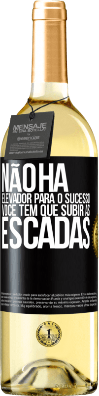 29,95 € Envio grátis | Vinho branco Edição WHITE Não há elevador para o sucesso. Você tem que subir as escadas Etiqueta Preta. Etiqueta personalizável Vinho jovem Colheita 2024 Verdejo