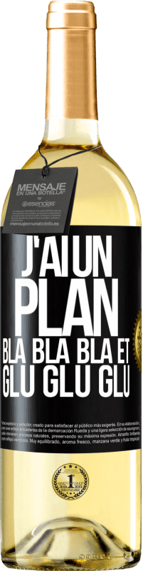 29,95 € Envoi gratuit | Vin blanc Édition WHITE J'ai un plan: Bla Bla Bla et Glu Glu Glu Étiquette Noire. Étiquette personnalisable Vin jeune Récolte 2025 Verdejo