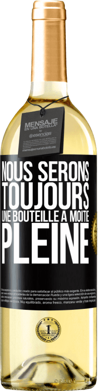 29,95 € Envoi gratuit | Vin blanc Édition WHITE Nous serons toujours une bouteille à moitié pleine Étiquette Noire. Étiquette personnalisable Vin jeune Récolte 2024 Verdejo